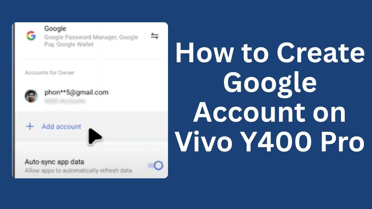 How to Create Google Account on Vivo Y400 Pro