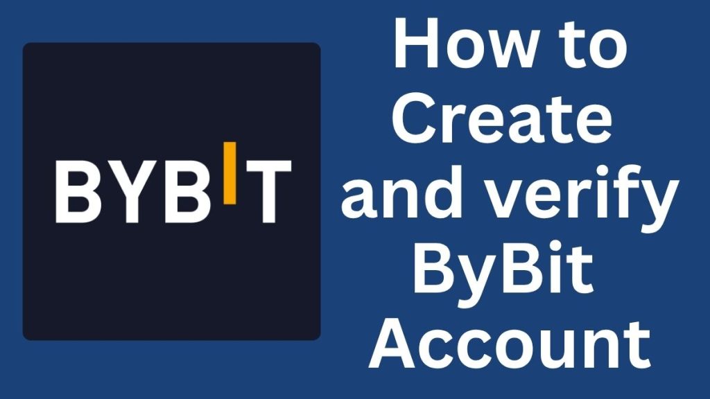 How to Create and verify ByBit Account